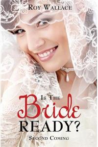 Is the Bride Ready?