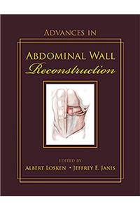 Advances in Abdominal Wall Reconstruction