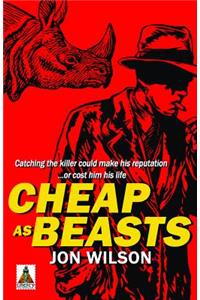 Cheap as Beasts