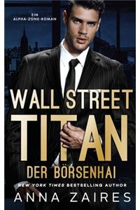 Wall Street Titan - Der Börsenhai