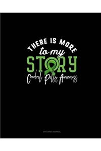 There Is More To My Story Cerebral Palsy Awareness