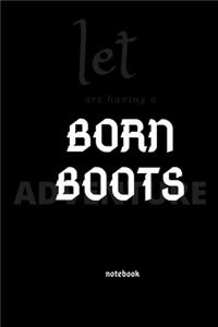 born boots