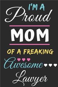 I'm A Proud Mom Of A Freaking Awesome Lawyer