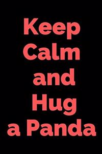 Keep Calm and Hug a Panda