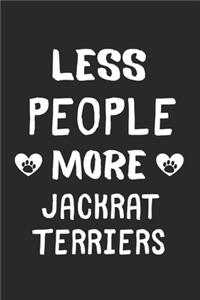 Less People More JackRat Terriers