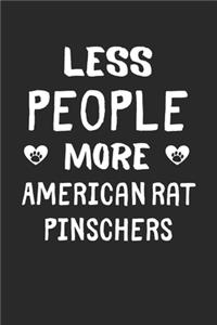 Less People More American Rat Pinschers