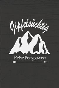 Gipfelsühtig meine Bergtouren