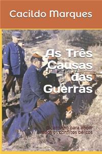 As Três Causas das Guerras