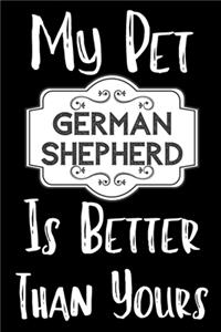 My Pet German Shepherd Is Better Than Yours