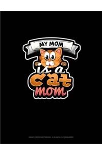 My Mom Is A Cat Mom