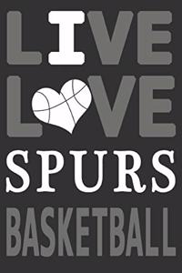 Live Love Spurs Basketball