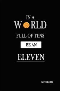 In A World Full Of Tens Be An Eleven Notebook: Stranger Things Quotes - Classic Black Waffle Cover Books 6x9" 120 Pages Blank Lined Diary, Christmas Gifts (Stranger Things Notebook)