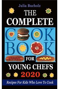 The Complete Cookbook for Young Chefs 2020