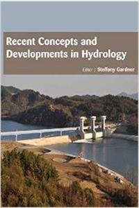 RECENT CONCEPTS AND DEVELOPMENTS IN HYDROLOGY