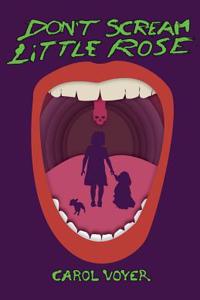 Don't Scream Little Rose