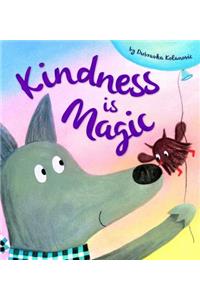 Kindness Is Magic