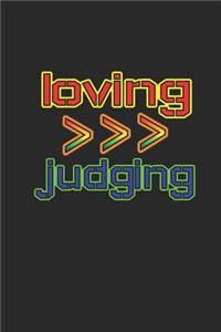 Loving is Greater Than Judging