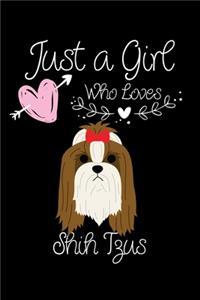 Just a Girl Who Loves Shih Tzus