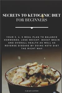 Secrets To Ketogenic Diet For Beginners