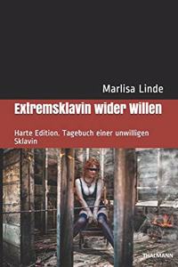 Extremsklavin wider Willen