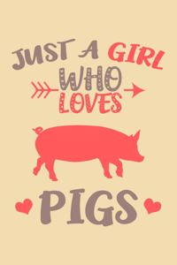 Just A Girl Who Loves Pigs Journal