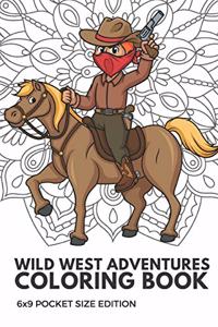 Wild West Adventures Coloring Book 6x9 Pocket Size Edition