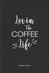 Lovin The Coffee Life
