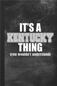 It's A Kentucky Thing (You Wouldn't Understand)