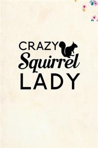 Crazy Squirrel Lady