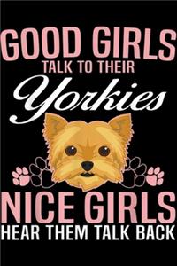 Good Girls Talk To Their Yorkies nice girls hear them talk back