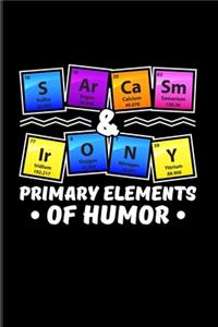 S Ar Ca Sm & Ir O N Y Primary Elements Of Humor