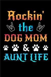 Rockin' The Dog Mom Aunt Life