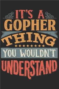 It's A Gopher Thing You Wouldn't Understand