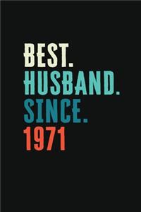 Best. Husband. Since. 1971