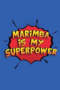 Marimba Is My Superpower