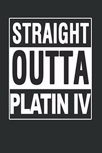 Straight Outta Platin 4 Notebook