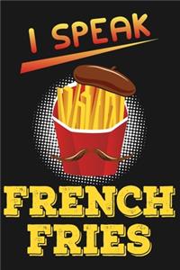 I Speak French Fries
