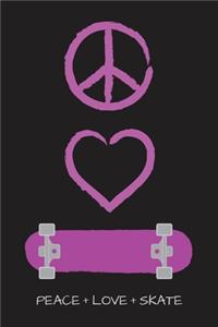 Peace Love and Skate Notebook for Skateboarders