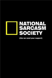 National Sarcasm Society Like We Need Your Support