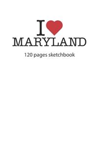 I love Maryland sketchbook