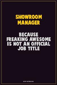 Showroom Manager, Because Freaking Awesome Is Not An Official Job Title