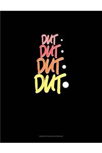 Dut. Dut. Dut. Dut.