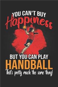 You Can't Buy Happiness but You Can Play Handball: Handball Notebook Blank Dot Grid Journal dotted with dots 6x9 120 Pages Checklist Record Book Take Notes Handball Coach Trainer Player Sports Planne