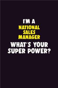 I'M A National Sales Manager, What's Your Super Power?