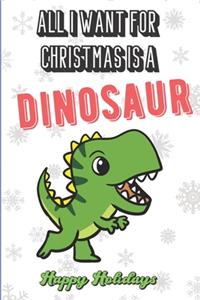 All I Want For Christmas Is A Dinosaur
