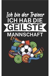 Ich bin Trainer Ich hab die geilste Mannschaft