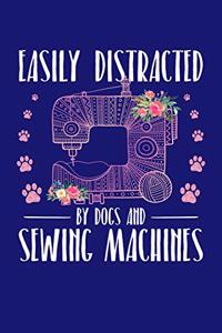 Easily Distracted by Dogs and Sewing Machines