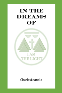 Dreams of I am the Light