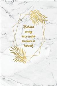 Behind Every Successful Woman Is Herself