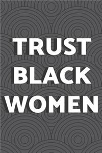 Trust Black Women